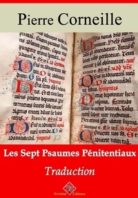Pierre Corneille - Les Sept Psaumes pénitentiaux – suivi d'annexes - Nouvelle édition 2019.