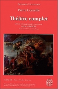 Pierre Corneille - Théâtre complet 2 volumes - Tome 3.