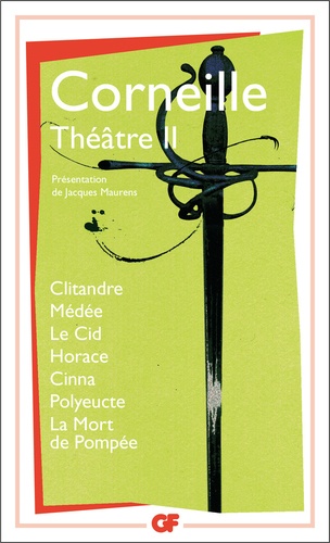 Théâtre. Tome 2, Clitandre ; Médée ; Le Cid ; Horace ; Cinna ; Polyeucte ; La mort de Pompée - Occasion