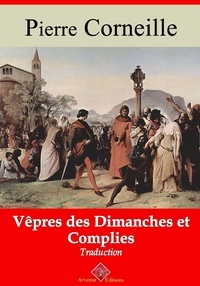 Pierre Corneille - Vêpres des dimanches et complies – suivi d'annexes - Nouvelle édition 2019.