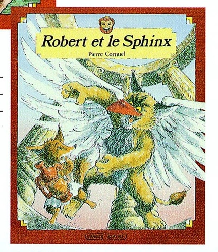 Pierre Cornuel - Robert et le sphinx.