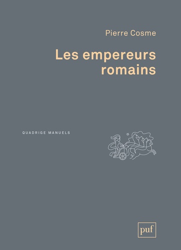 Pierre Cosme - Les empereurs romains.