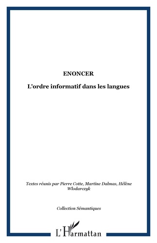 Pierre Cotte - Enoncer - L'ordre informatif dans les langues.