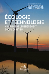 Pierre Coulange et Paul-H Dembinski - Ecologie et technologie - Au prisme de l'enseignement social chrétien.