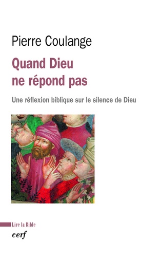 Quand Dieu ne répond pas. Une réflexion biblique sur le silence de Dieu