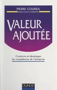 Pierre Coureil - Valeur ajoutée - Construire et développer les compétences de l'entreprise.