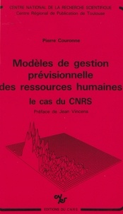 Pierre Couronne et Jean Vincens - Modèles de gestion prévisionnelle des ressources humaines : le cas du CNRS.