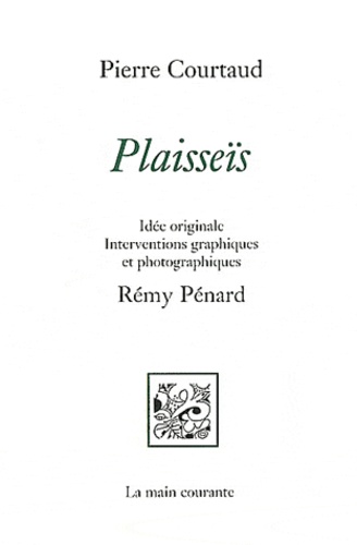 Pierre Courtaud - Plaisseïs.