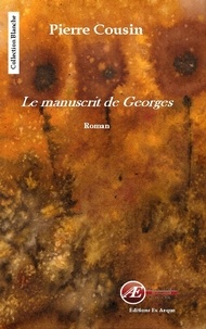 Pierre Cousin - Le manuscrit de Georges.