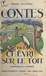 Pierre Cousteix et Gaston Jacquement - Contes de la chèvre sur le toit.