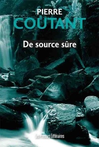 Pierre Coutant - De source sûre.