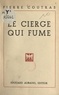 Pierre Coutras - Le cierge qui fume.