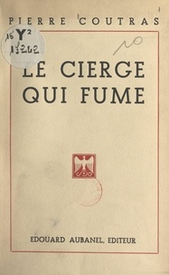 Pierre Coutras - Le cierge qui fume.