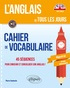 Pierre Couturier - Cahier de vocabulaire - 45 séquences pour enrichir et consolider son anglais ! Objectif A2 niveau élémentaire.