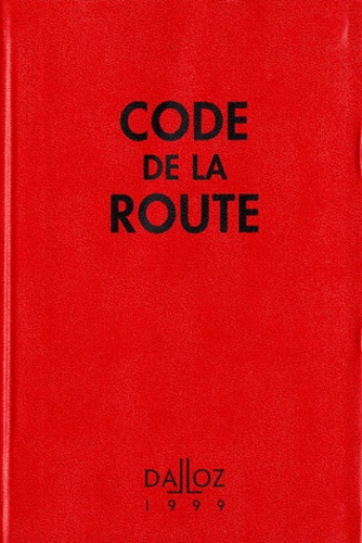 Pierre Couvrat et  Collectif - Code De La Route 1999. 2eme Edition.