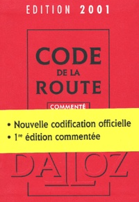 Pierre Couvrat et Michel Massé - Code De La Route. Edition 2001, 1ere Edition Commentee.