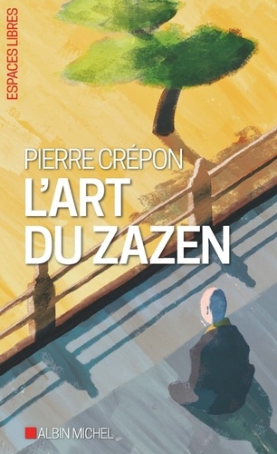 Pierre Crépon - L'art du Zazen.