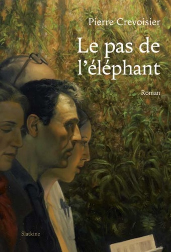 Pierre Crevoisier - Le pas de l'éléphant.