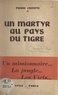 Pierre Croidys - Un martyr au pays du tigre - Nord-Annam 1946.