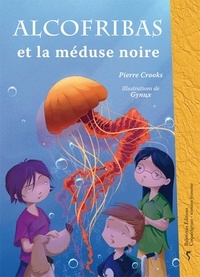 Pierre Crooks - Alcofribas et la méduse noire.
