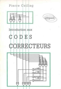 Pierre Csillag - Introduction aux codes correcteurs.