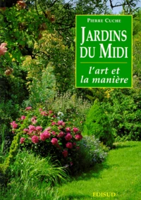 Jardins Du Midi. L'Art Et La Maniere
