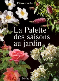 La Palette Des Saisons Au Jardin