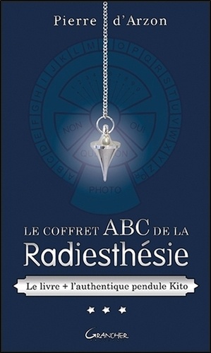 Pierre d' Arzon - Le coffret ABC de la radiesthésie - Contient : Le livre + l'authentique pendule Kito.