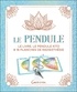 Pierre d' Arzon - Le pendule - Avec un pendule Kito & 16 planches de radiesthésie.