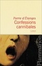 Pierre d' Etanges - Confessions cannibales - Un manuscrit d'Inanis des Tanches.
