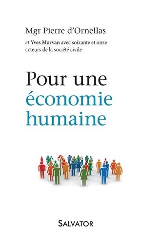 Pierre d' Ornellas - Pour une économie humaine.