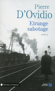 Pierre d' Ovidio - Etrange sabotage.