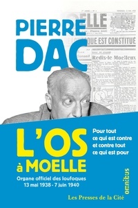 Pierre Dac - L'Os à Moelle - Organe officiel des loufoques 13 mai 1938 - 7 juin 1940.
