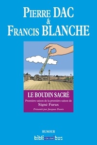 Pierre Dac et Francis Blanche - Le boudin sacré - Signé Furax : première saison de la première saison.