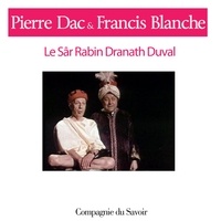 Pierre Dac et Francis Blanche - Le Sar Rabin Dranath Duval.