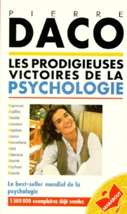 Pierre Daco - Les prodigieuses victoires de la psychologie.