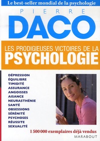 Pierre Daco - Les prodigieuses victoires de la psychologie.