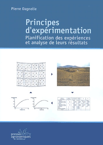 Pierre Dagnelie - Principes d'expérimentation - Planification des expériences et analyse de leurs résultats.