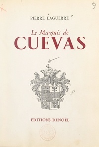 Pierre Daguerre et Serge Lido - Le marquis de Cuevas.