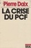 La Crise du P.C.F. [Parti communiste français]