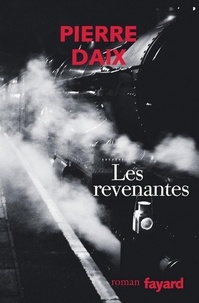 Pierre Daix - Les Revenantes.