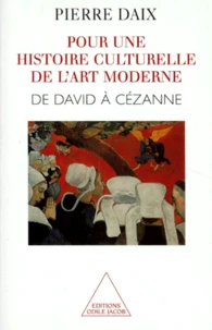 Pour Une Histoire Culturelle De L'Art Moderne. David Et Cezanne