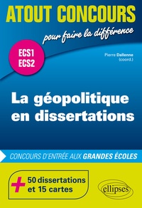 Pierre Dallenne - La géopolitique en dissertations.