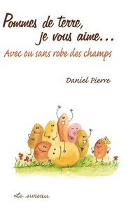 Pommes de terre, je vous aime...