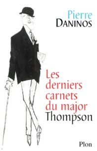 Pierre Daninos - Les Derniers Carnets Du Major Thompson.