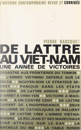 De Lattre au Viêt Nam. Une année de victoires