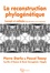 La reconstruction phylogénétique. Concepts et méthodes  édition revue et augmentée