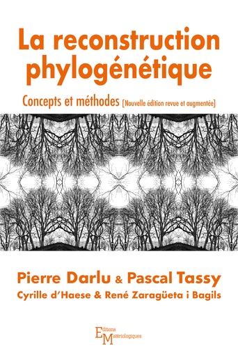 Pierre Darlu et Pascal Tassy - La reconstruction phylogénétique - Concepts et méthodes.