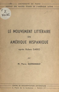 Le mouvement littéraire en Amérique hispanique après Ruben Dario