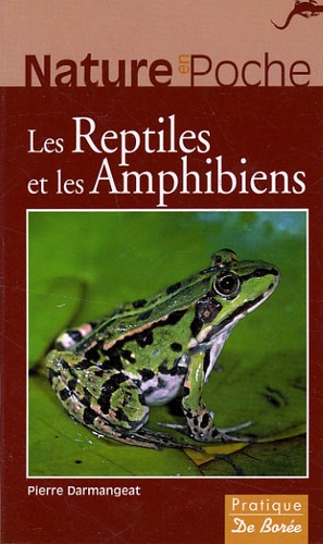 Pierre Darmangeat - Les Reptiles et les Amphibiens.